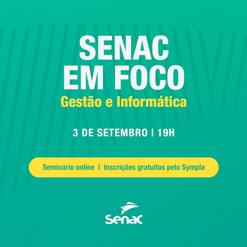 Reprodução/Facebook Seminário Online: Gestão e Informática - Senac Em Foco