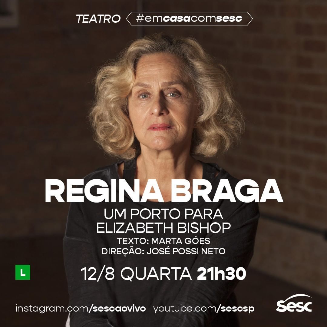 Divulgação/Instagram Sesc Ao Vivo Live: Regina Braga- Um Porto para Elizabeth Bishop #EmCasaComSesc