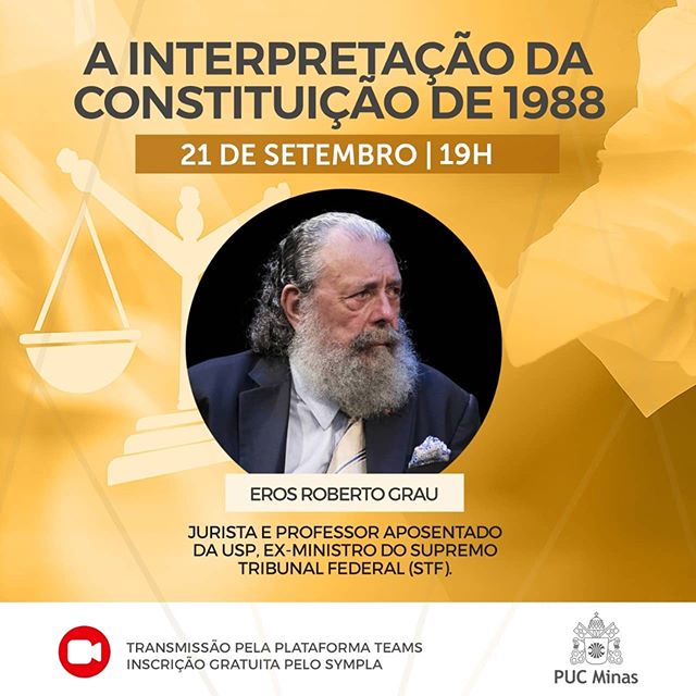 Palestra: A interpretação da Constituição de 1988 | Dr. Eros Roberto Grau - PUC Minas