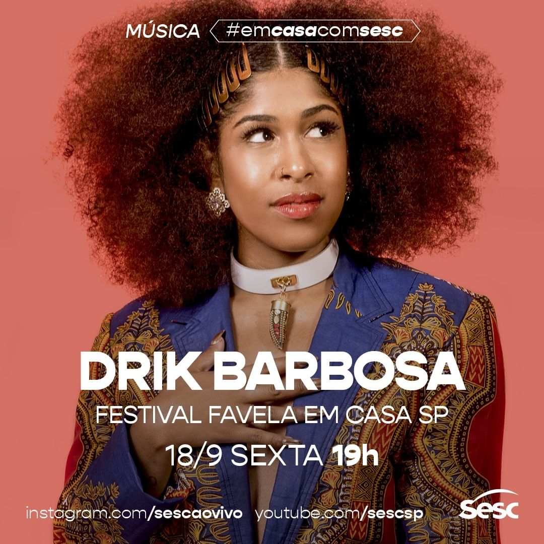 Divulgação/Instagram Sesc Ao Vivo Live: Festival Favela em Casa SP - Drik Barbosa #EmCasaComSesc