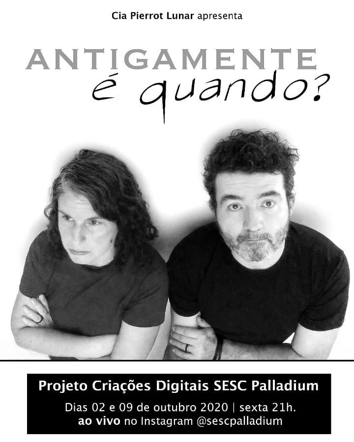 Cia Pierrot Lunar apresenta "Antigamente é quando?"