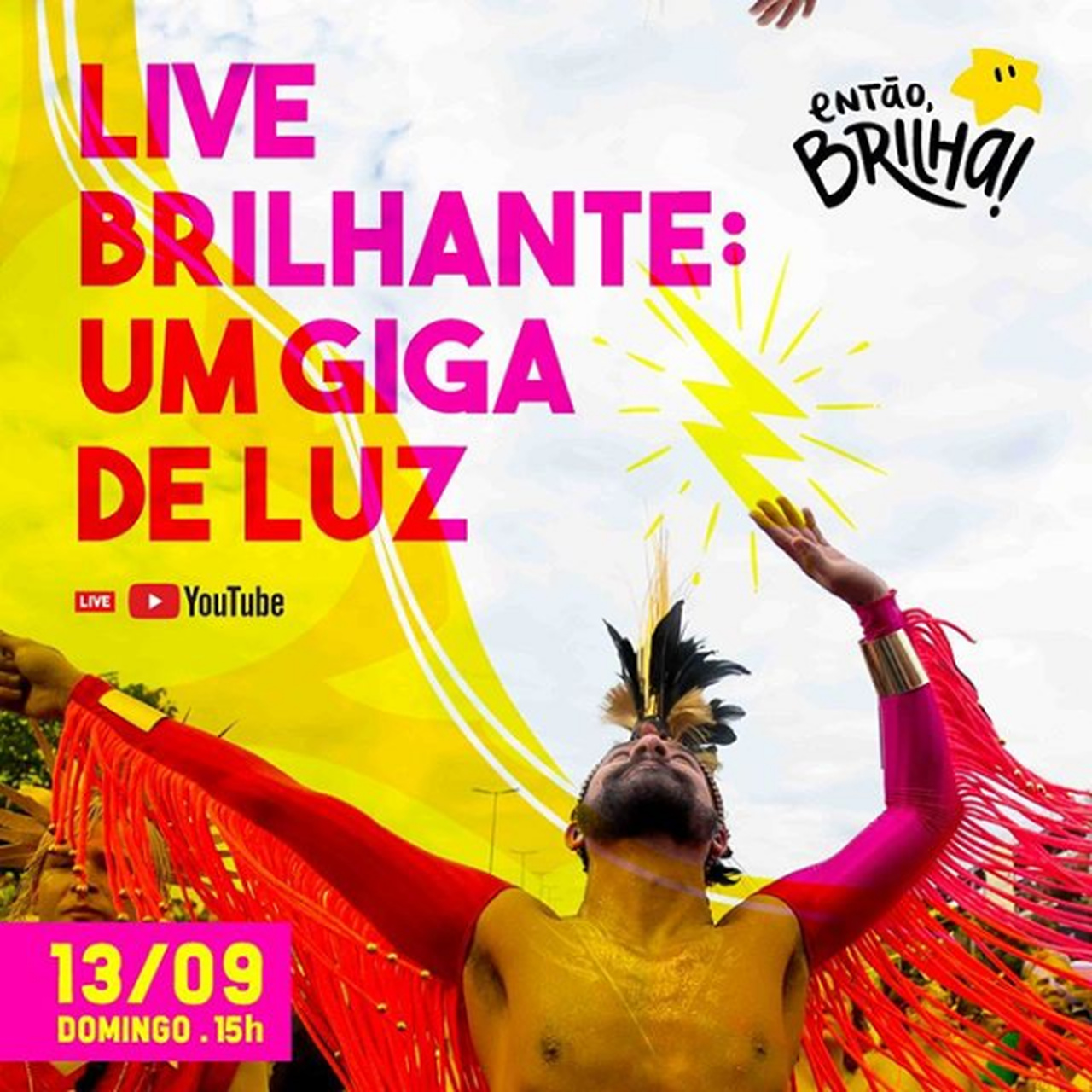 Reprodução/Instagram Live Brilhante: Um giga de luz