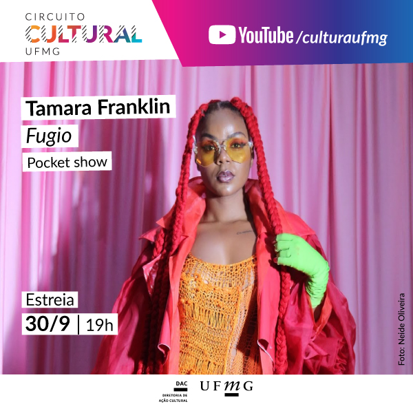 Fugio "apresentação virtual de Tamara Franklin" - Circuito Cultural UFMG #emcasa