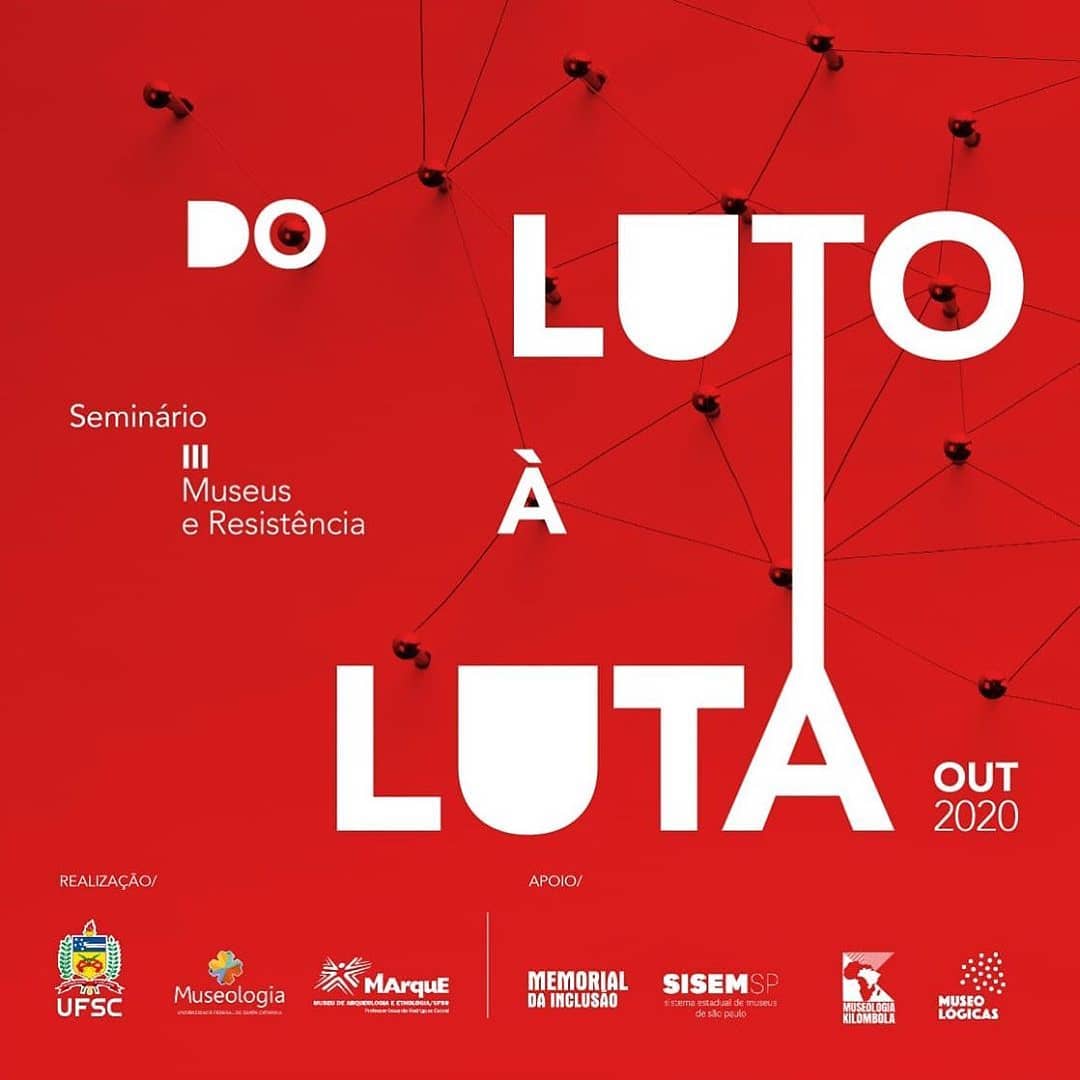 Terceiro Seminário Museus e Resistência: Do Luto a Luta
