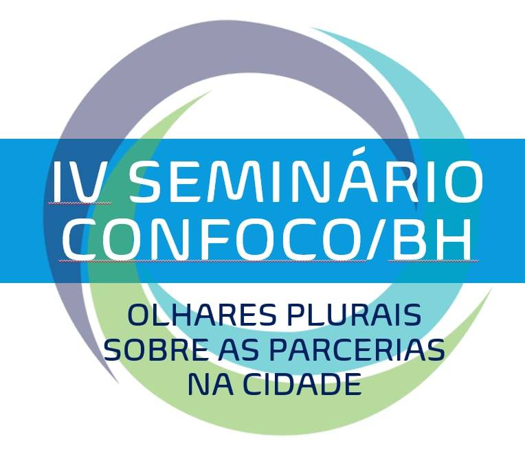 Reprodução Facebook IV SEMINÁRIO – CONFOCO/BH - Olhares Plurais Sobre as parcerias na Cidade - Online