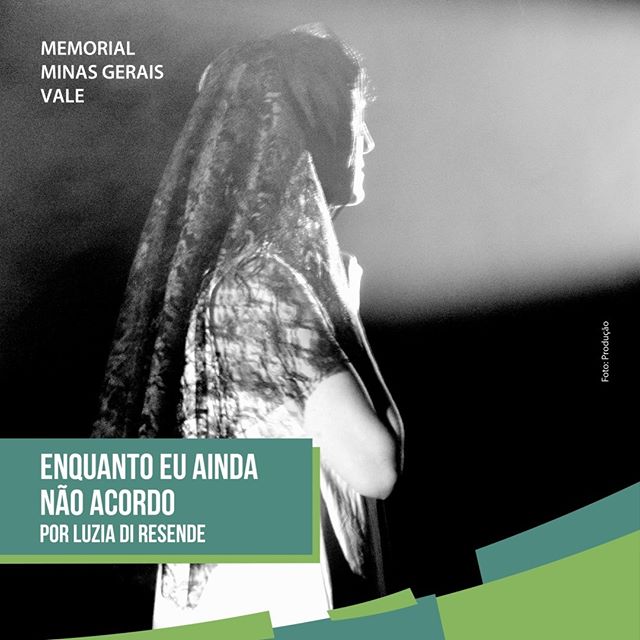 Projeto Contemporâneo do Memorial Vale - Performance visual “Enquanto eu ainda não acordo”