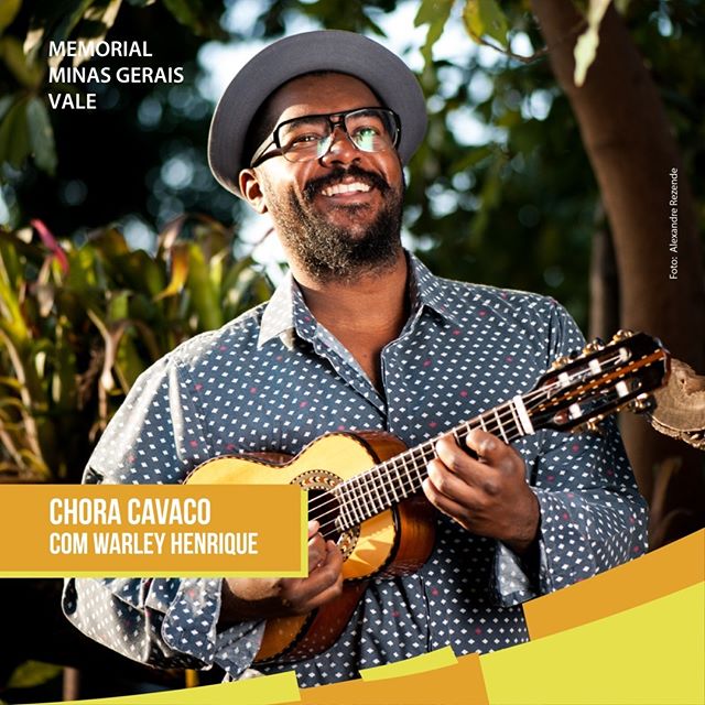 Projeto Gerais Cultura de Minas do Memorial Vale - Show: Chora cavaco
