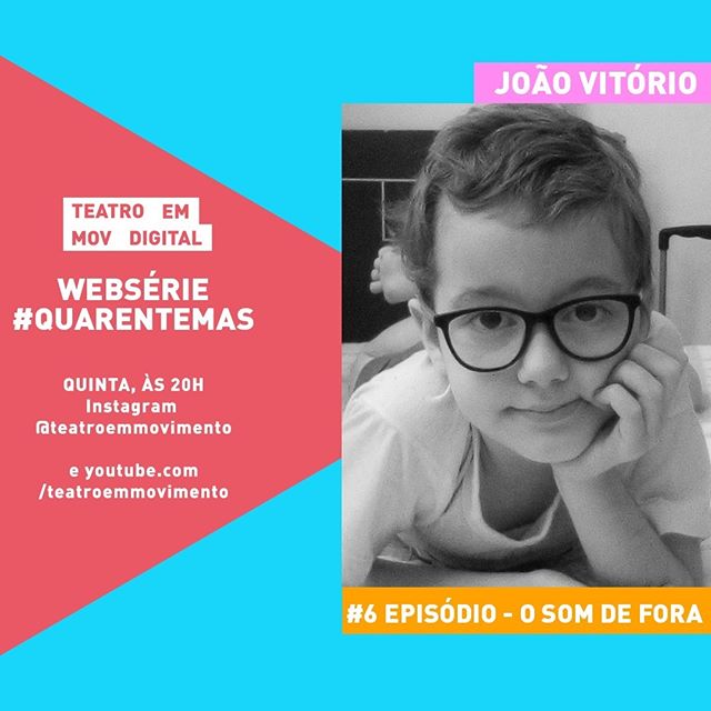 #Quarentemas - 6o. episódio -“O Som de Fora”