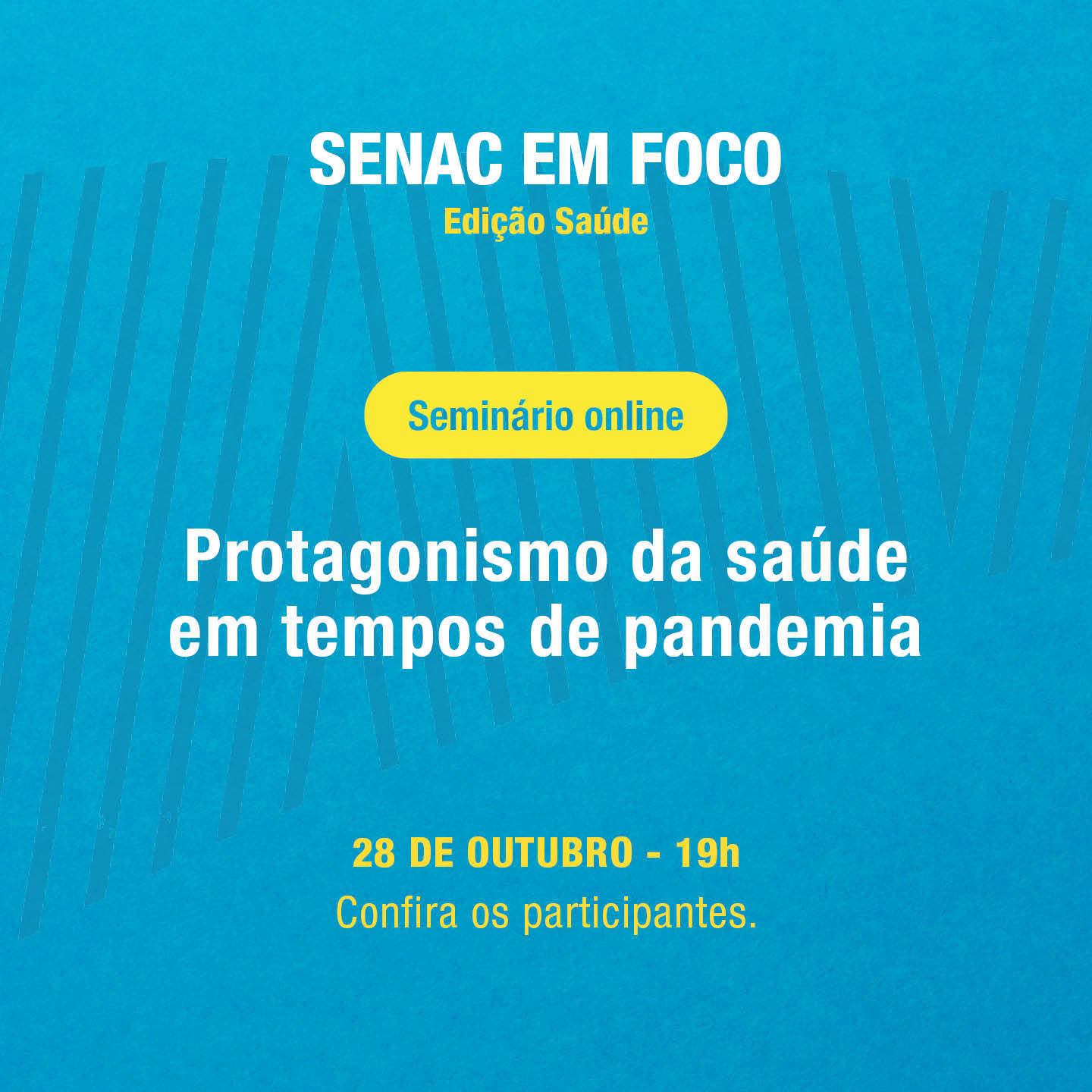 Protagonismo da Saúde em Tempos de Pandemia - Senac em Foco
