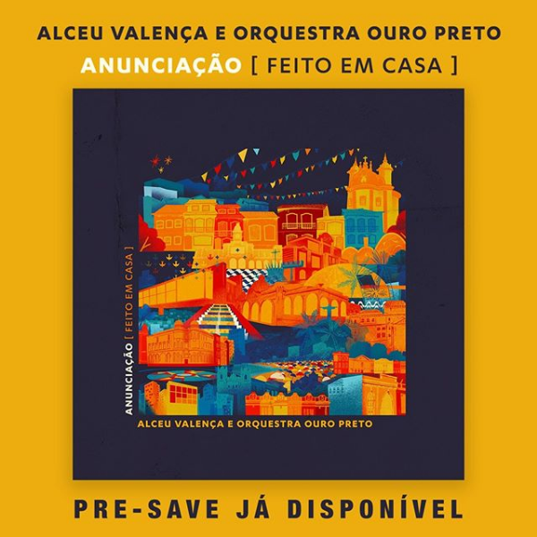 Anunciação Feito Em Casa - Orquestra Ouro Preto e Alceu Valença