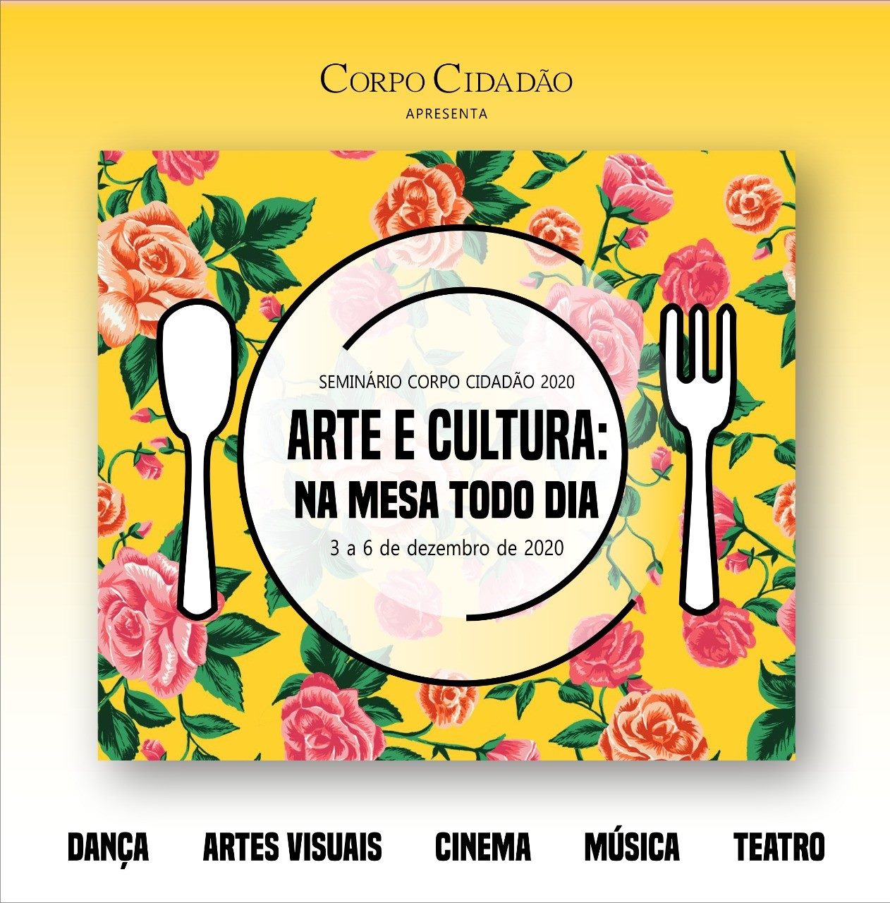 Seminário Corpo Cidadão 2020 - Arte e Cultura: na mesa todo dia