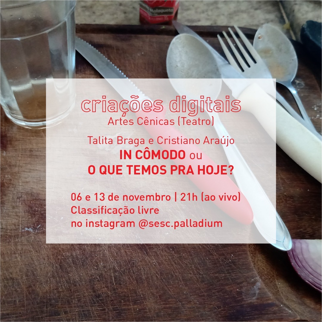 Sesc Criações Digitais: In Cômodo ou O Que Temos Pra Hoje?