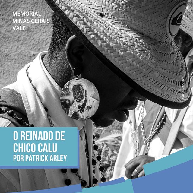 Exposição de fotografias “Reinado de Chico Calú”, de Patrick Arley - Projeto Mostra de Fotografia do Memorial Vale