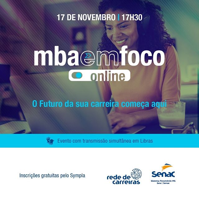 MBA em Foco "O Futuro da sua Carreira Começa Aqui" - SENAC MInas