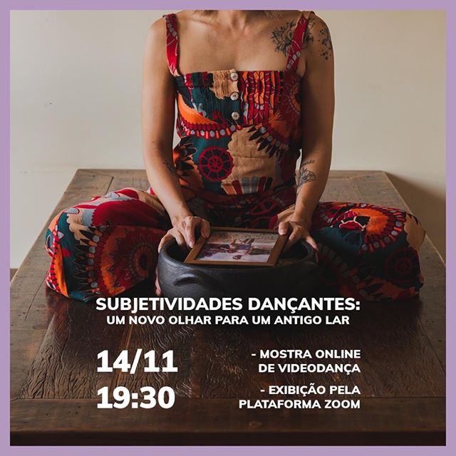 4ª Edição - Mostra SubjetivIDADES Dançantes "Um novo olhar para um antigo lar"
