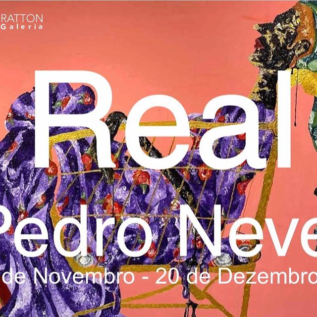 Exposição 'Real' | Pedro Neves