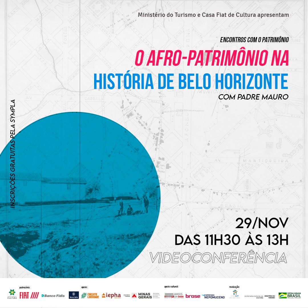 Encontros com o Patrimônio "Afro-patrimônio na história de Belo Horizonte" - Casa Fiat de Cultura