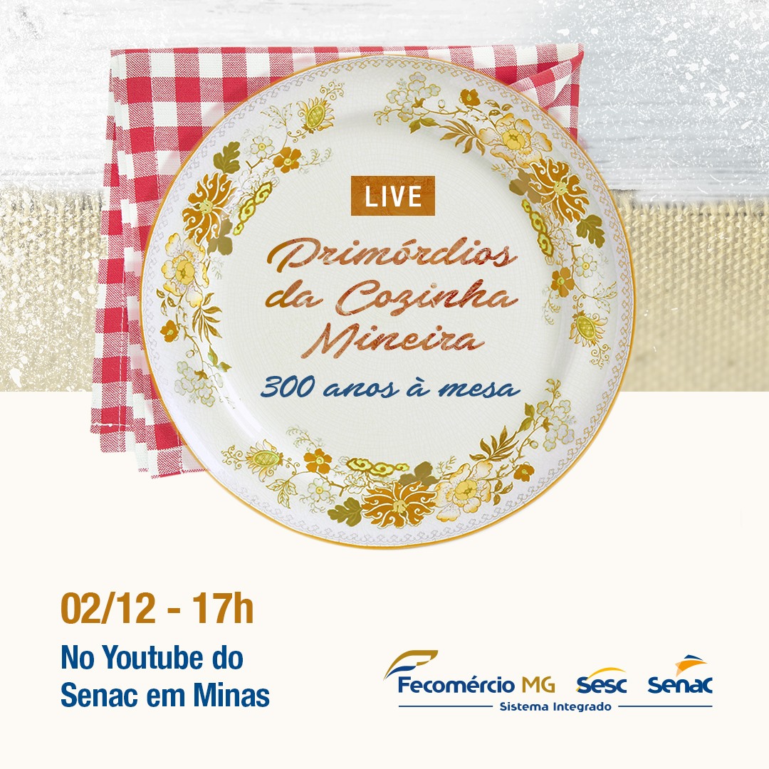 Live: Primórdios da Cozinha Mineira - Senac Minas