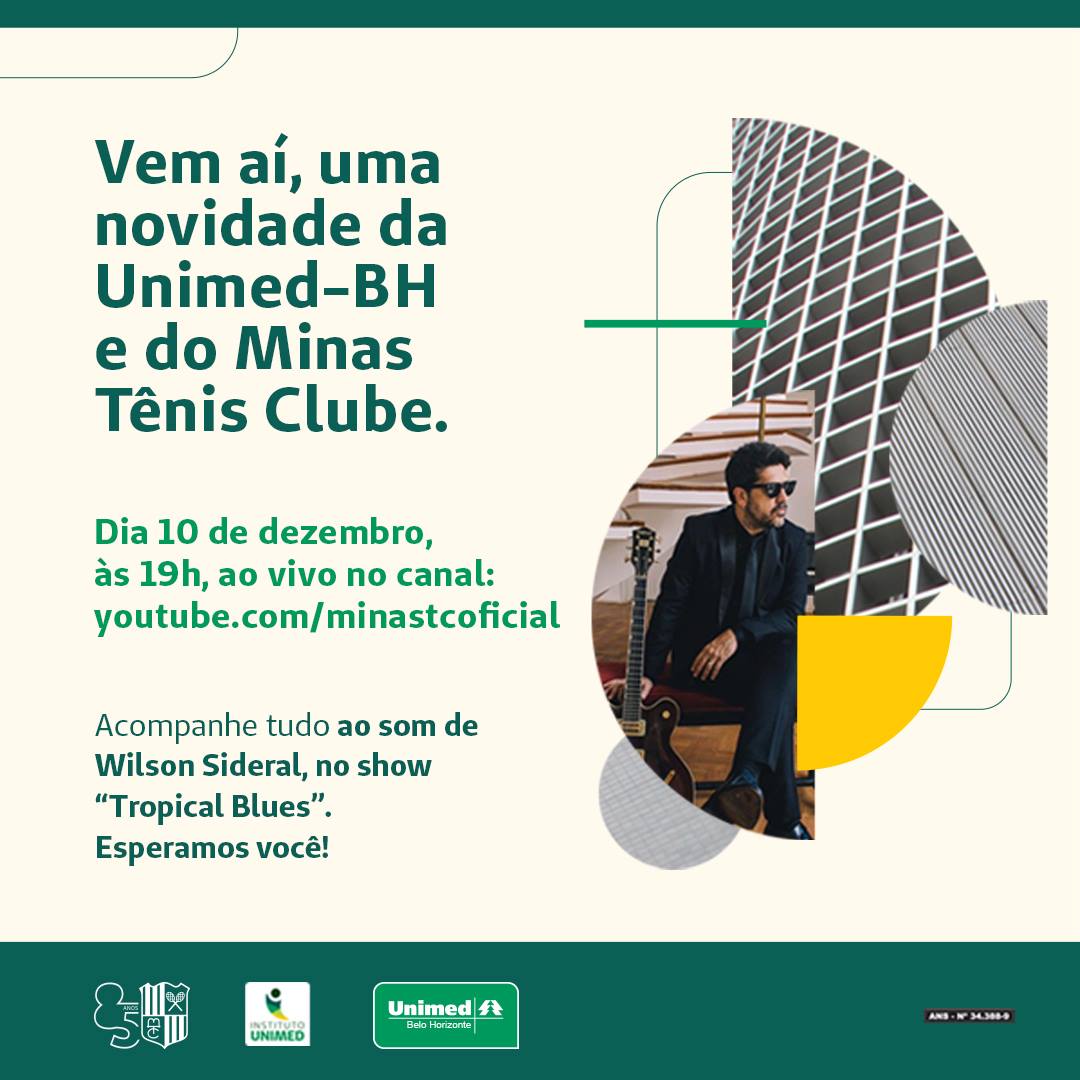 Show "Tropical Blues" de Wilson Sideral - Minas Tênis Clube e Unimed BH