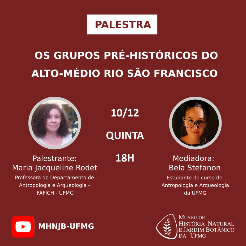 Palestra: Os grupos pré-históricos do Alto-Médio Rio São Francisco - MHNJB
