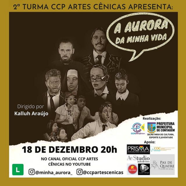 Espetáculo: Aurora da minha vida - CCP Artes Cênicas