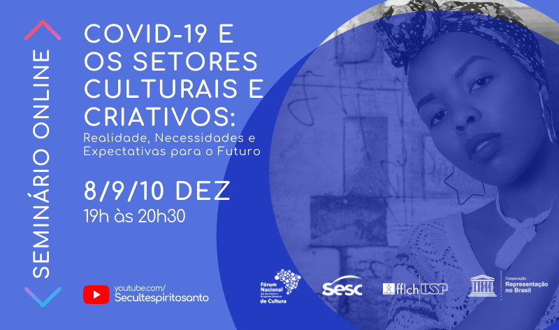 Reprodução/Evento oficial Seminário Online: COVID-19 e os Setores Culturais e Criativo