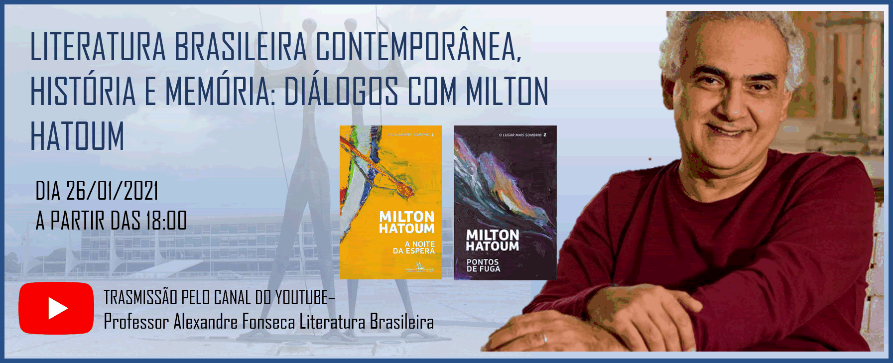 Conferência: Literatura contemporânea brasileira, história e memória