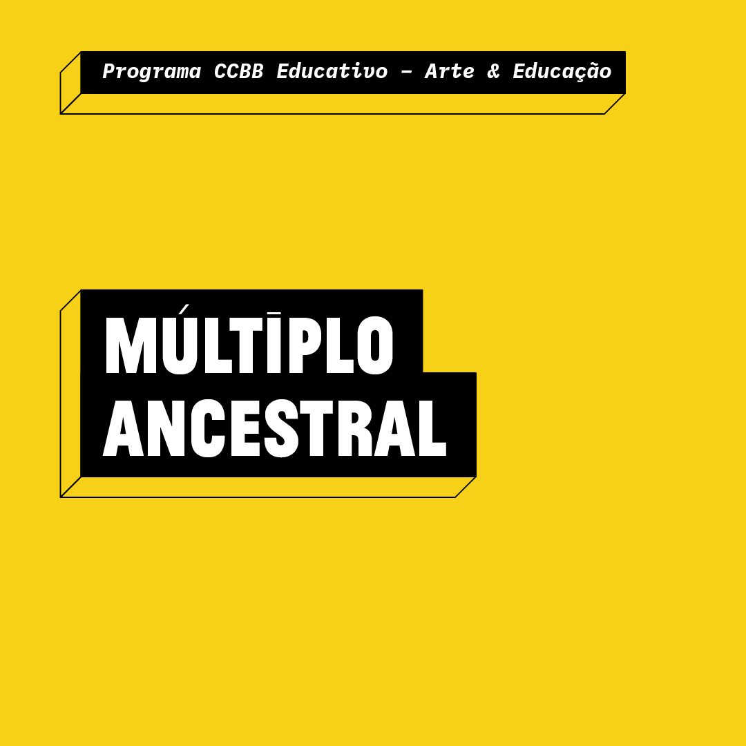 Múltiplo Ancestral - “DANÇAR, DANÇAR” com Fernando Leme e Guilherme Fogagnoli - CCBB Educativo