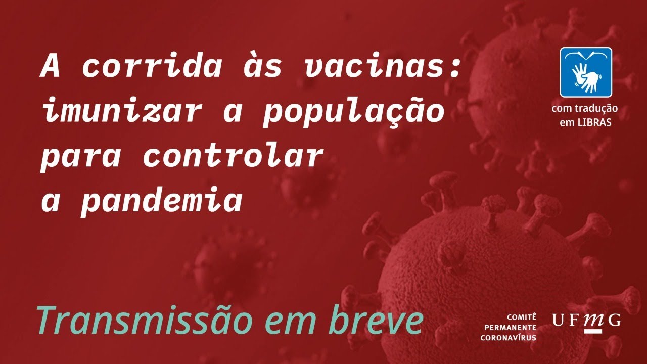 Webinar - A corrida às vacinas: imunizar a população para controlar a pandemia