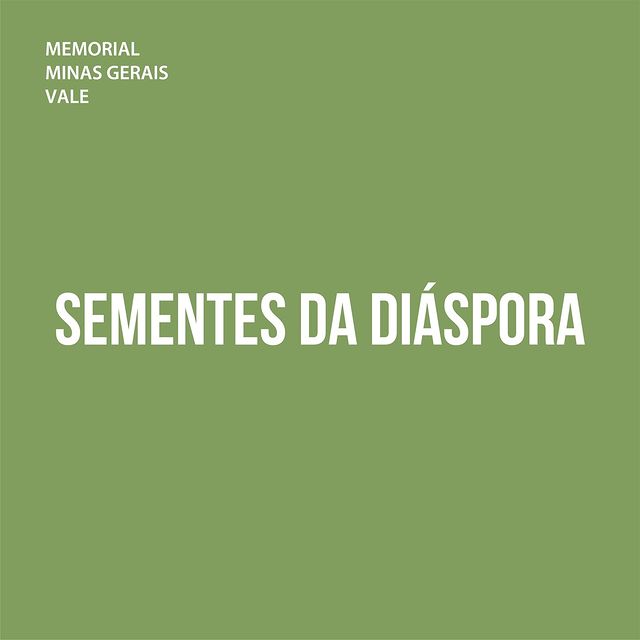 Reprodução/Instagram “Sementes da Diáspora” - Memorial Vale