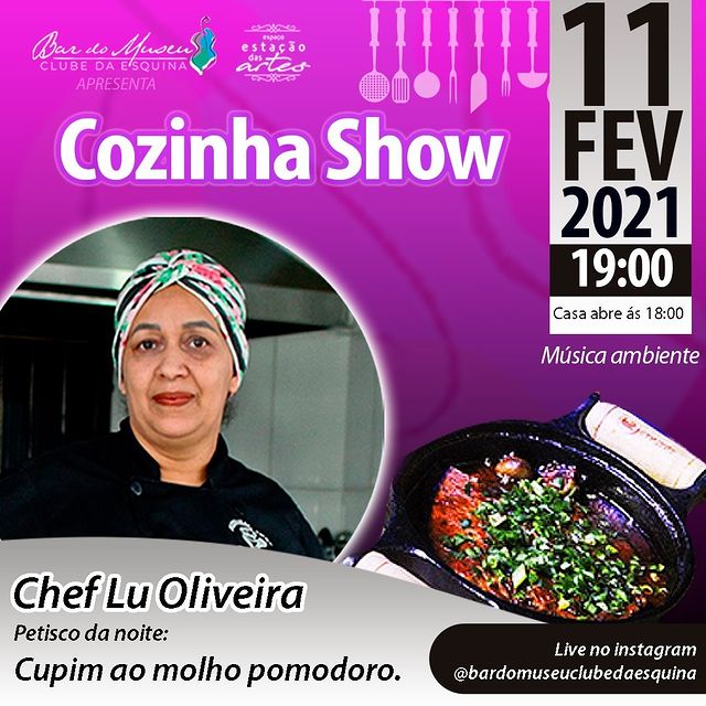 Reprodução/Instagram Cozinha Show com chef Lu Oliveira - Bar do Museu Clube da Esquina