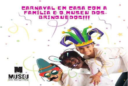 "A Alegria do Carnaval" - Museu dos Brinquedos!