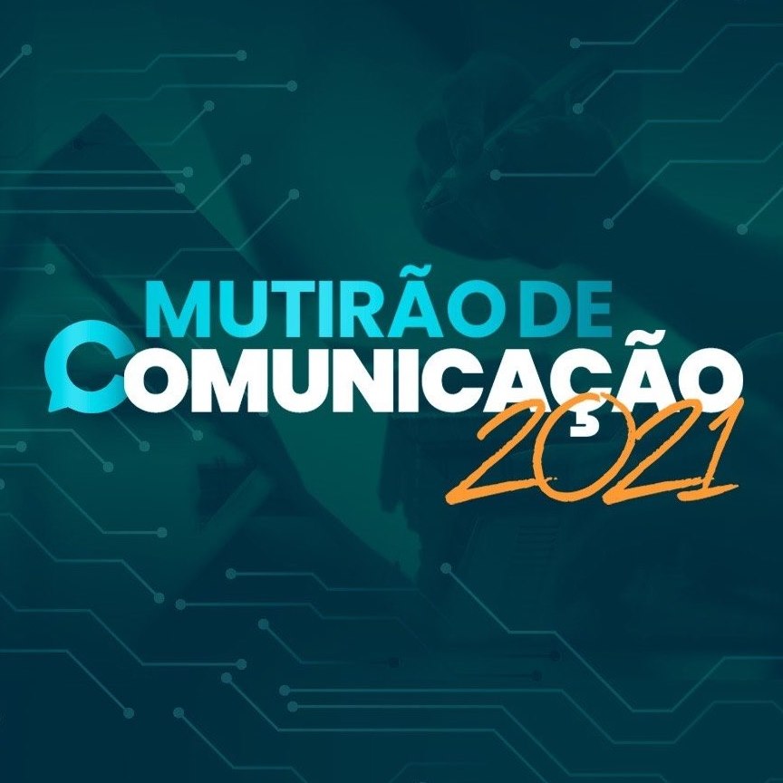 Mutirão de Comunicação 2021 - 100% online 