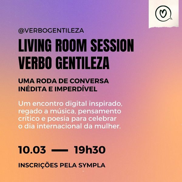 Reprodução/Facebook Living Room Sessions: E se as mulheres liderassem o mundo? - Verbo Gentileza