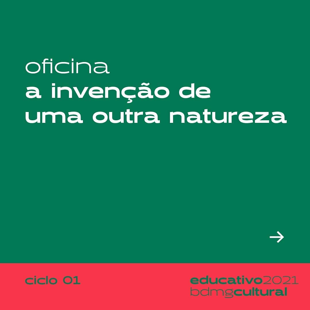 Oficina: A invenção de uma outra natureza - BDMG Cultural
