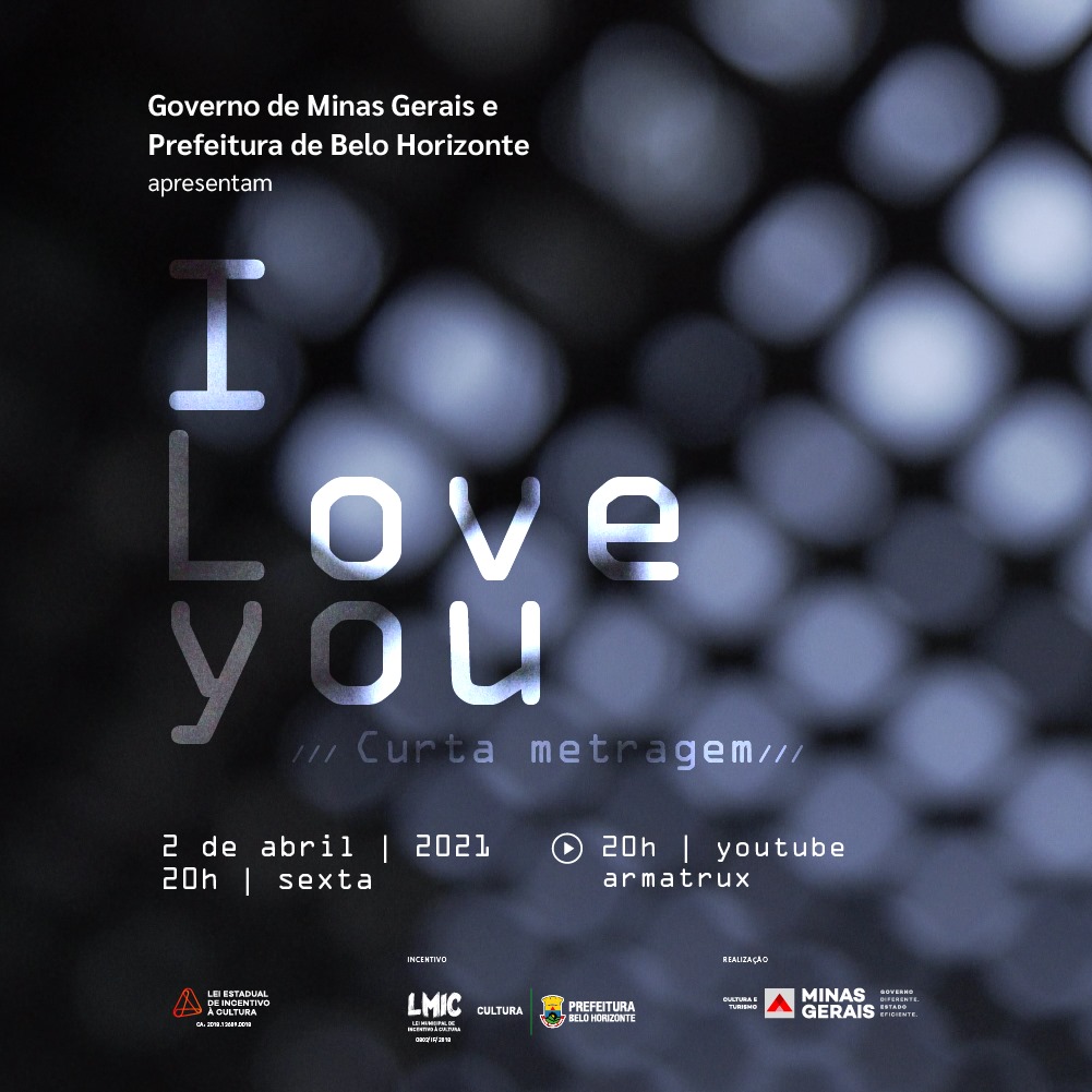 Curta Metragem "I Love You" - Armatrux Grupo de Teatro