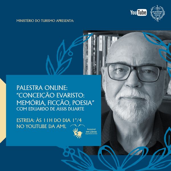 Palestra “Conceição Evaristo: memória, ficção, poesia” com o professor Eduardo de Assis Duarte - AML