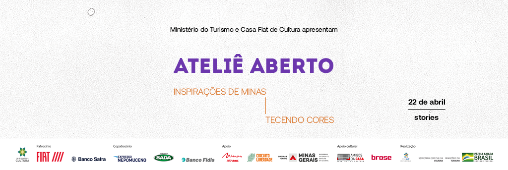 Ateliê Aberto | Inspirações de Minas - Tecendo Cores - Casa Fiat de Cultura