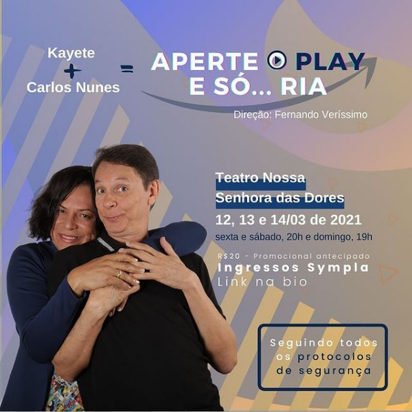 Espetáculo "Aperte o Play e só... ria" com Carlos Nunes e Kayete