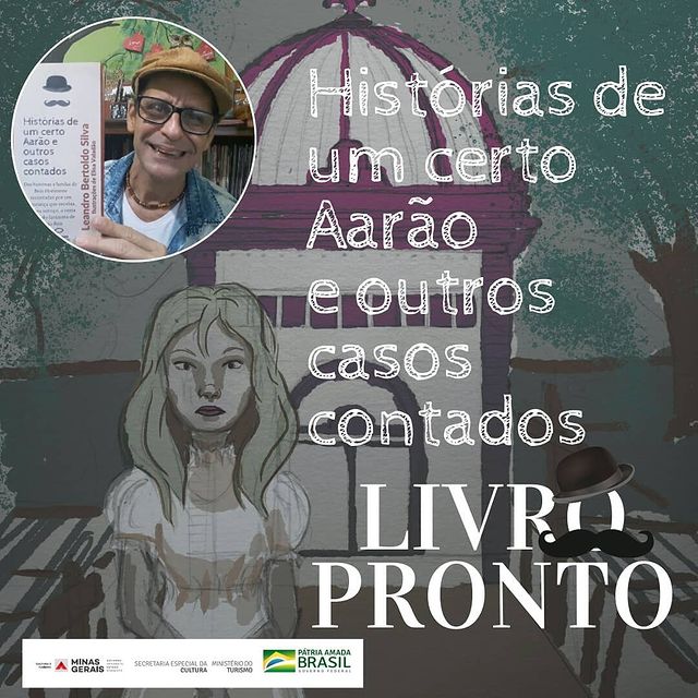 Reprodução: Instagram Lançamento do livro: “Histórias de um certo Aarão e outros casos contados”, do autor Leandro Bertoldo Silva