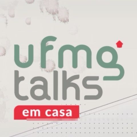 UFMG Talks | Covid-19: vacinas e variantes