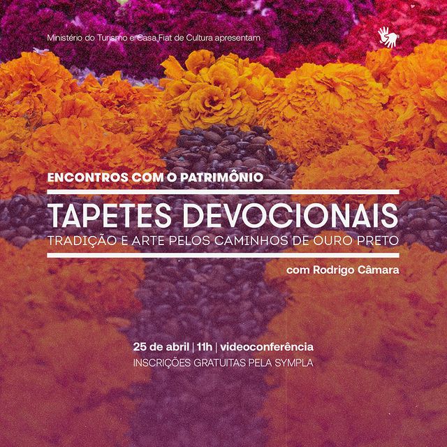 Encontros com o Patrimônio | Tapetes Devocionais: tradição e arte pelos caminhos de Ouro Preto - Casa Fiat de Cultura