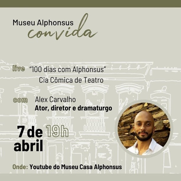 Reprodução: Instagram Museu convida: "100 dias com Alphonsus", da Cia. Cômica de Teatro