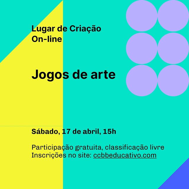 Divulgação/Instagram Lugar de Criação: Jogos de arte: CCBB Educativo