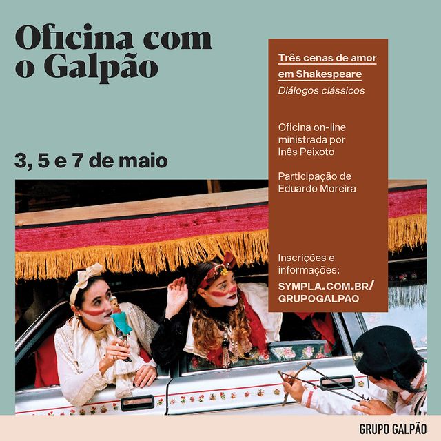 Oficina: Três cenas de amor em Shakespeare - Grupo Galpão