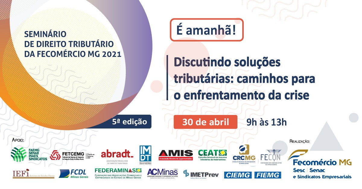 5º Seminário de Direito Tributário da Fecomércio MG 2021 - Online