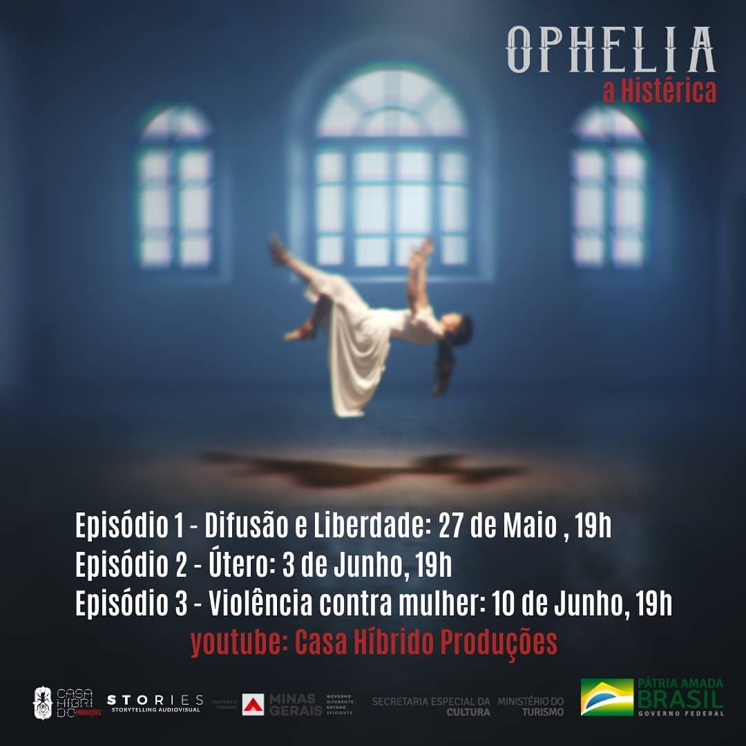 Ophelia, a histérica: 3 canções, 3 reflexões em 3 episódios - Casa Híbrido Produções