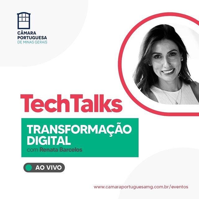 TechTalks: "Transformação Digital" - Câmara Portuguesa de MG