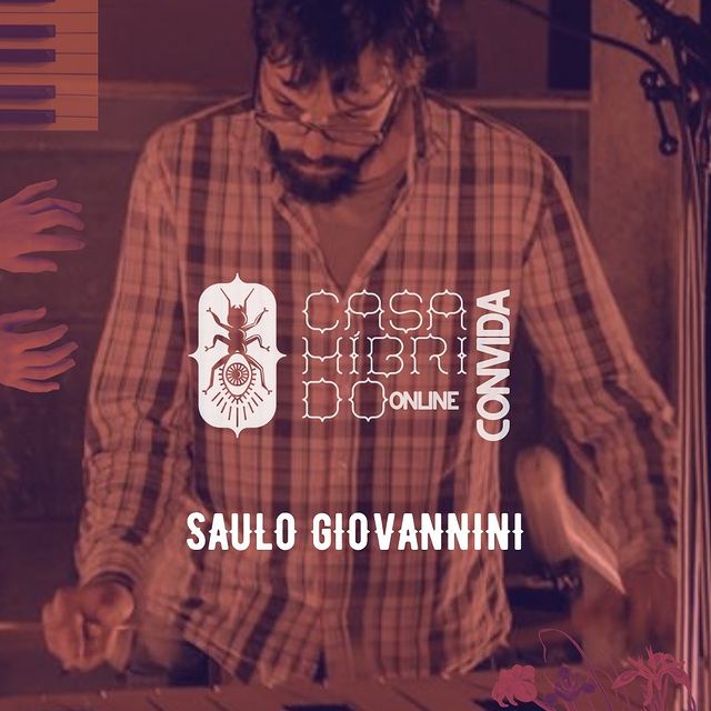 Casa Híbrido convida Saulo Giovannini