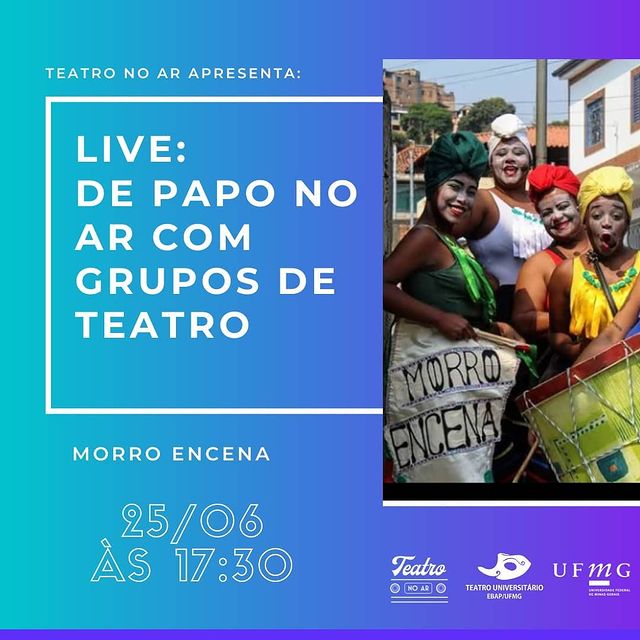 Reprodução: Instagram Live de papo no ar com grupos de teatro - Grupo Morro Encena